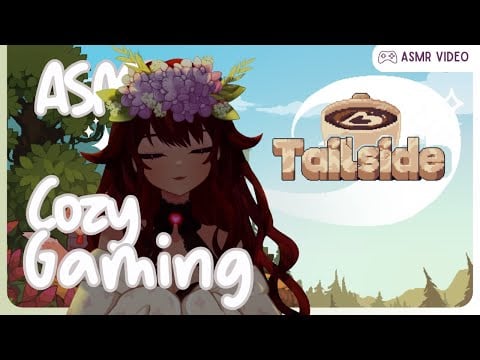 ASMR ☕Tailside - Cozy Gaming Session With DaChickTries