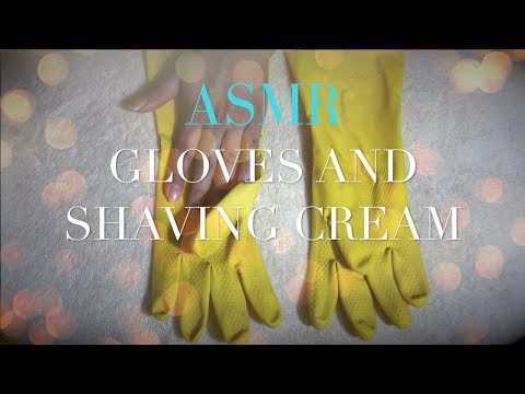 ASMR Gloves and shaving cream