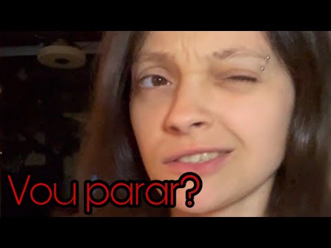 Vou parar de gravar asmr?