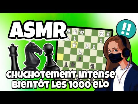 ASMR Français • CHUCHOTEMENT TRÈS PROCHE DU MICRO EN JOUANT AUX ÉCHECS ♟️ ! (Road to 1000 elo) 😴