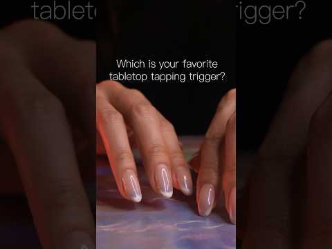 #asmr Which is your favorite tabletop tapping trigger?