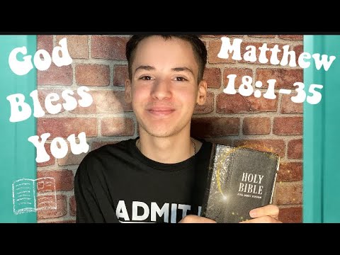 BIBLE READING “MATTHEW 18:1-35“ WITH MALACHI #18