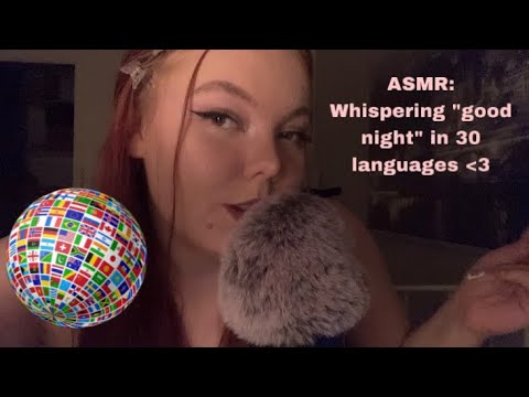 ASMR: Whispering ”good night” in 30 languages 🇫🇮🇺🇸🇸🇪🇪🇪🇷🇺🇮🇹🇪🇸🇫🇷🇨🇳🇯🇵