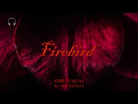 Firebird ★ Experimental ASMR ★ [Layers] [Breathing] [Rhythmic tapping] [Classical music]