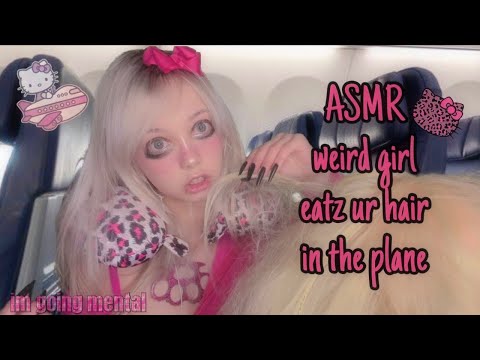 ASMR weird girl eats your hair while on a plane🛩️🩷 pt.6 ( layered sounds)