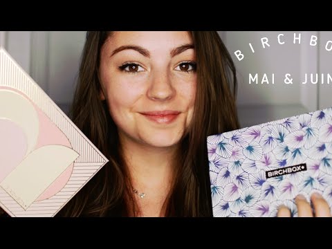 ASMR FRANCAIS ♡ Mes Birchbox de Mai & Juin  ♡