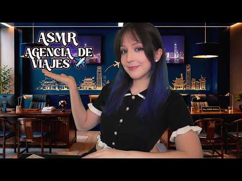 ⭐ASMR Agencia de Viajes ✈️ Planeamos tu viaje a CHINA 🌸 Soft Spoken + Sonidos Relajantes