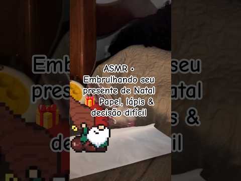 ASMR • Embrulhando seu presente de Natal 🎁 Papel, lápis & decisão difícil #asmr #natal #asmrcaseiro