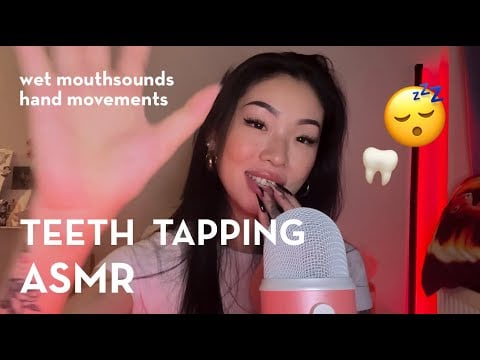 ASMR | BRAINMELTING TEETH TAPPING 🦷🦷🦷 | wet mouth sounds | hand movements