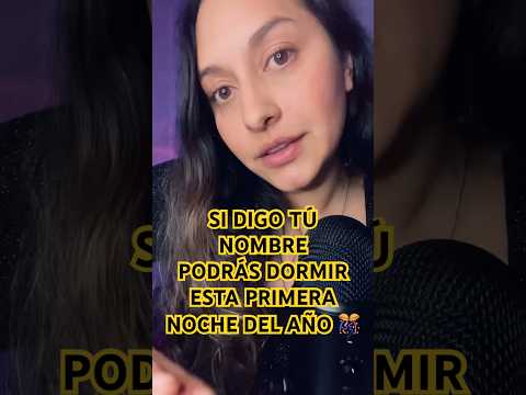 Dije tu nombre? 🎊2025🎊 #asmrcommunity #asmrcomunidad #asmr #asmrespañol #youtubeshorts #añonuevo