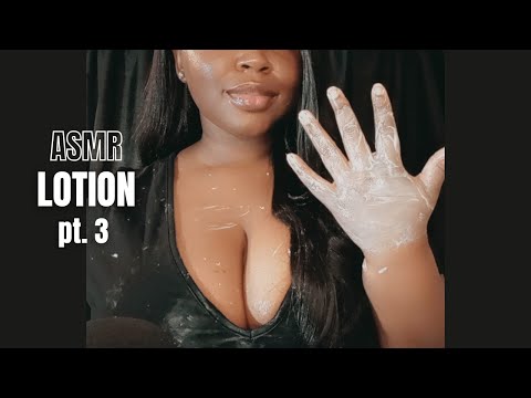 ASMR | Lotion Sounds (Part 3) Fast & Sloppy