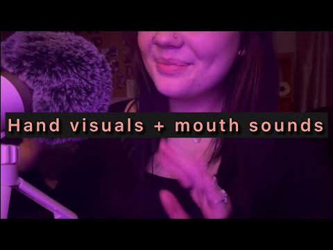 ASMR hand visuals and mouth sounds