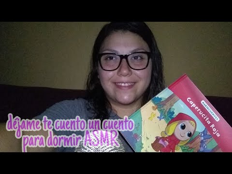 TE CUENTO UN CUENTO PARA DORMIR CAPERUCITA ROJA / ASMR EN ESPAÑOL