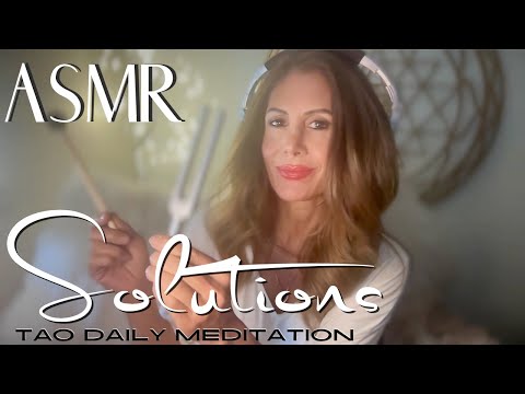 SOLUTIONS ☯️ ASMR Tao Daily Meditation✨ DAY 295
