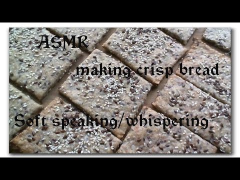 ASMR Baking - Making Crispbread  [Soft Speaking And Whispering]