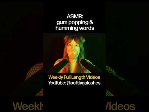 new trigger alert! humming my words and gum chewing :) #asmr #gumchewing