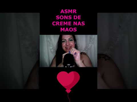 ASMR-SHORTS SONS DE CREME NAS MAOS #asmr #rumo2k #shortsviral