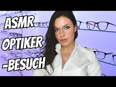 ASMR Optiker-Rollenspiel: Sanfte Augenprüfung & Brillenanpassung