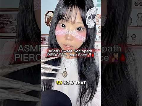 ASMR Sweet Sociopath PIERCES your Face🔩🩸 #horrorasmr #asmr #asmrsounds