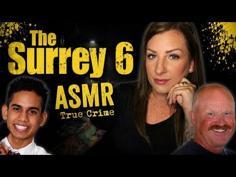 🟡ASMR True Crime w/ Fluffy Mic Brushing - The Surrey 6 Massacre  -  No Mid Roll Ads!! 🟡