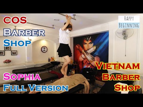 Vietnam Barber Shop SOPHIA FULL VERSION - COS (Ho Chi Mihn City, Vietnam)