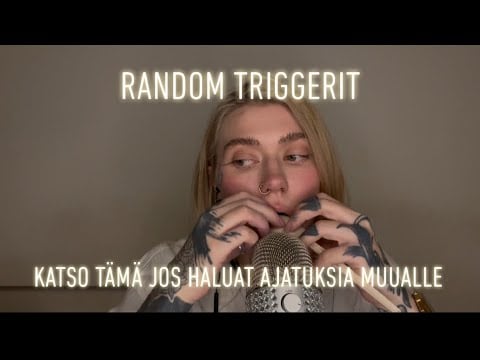 ASMR Suomi - Random triggerit mielen rauhoittamiseen 💆🏻 (visual triggers, sanojen toistelua, etc)