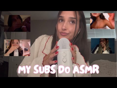 My Subs Do ASMR (they are so good)