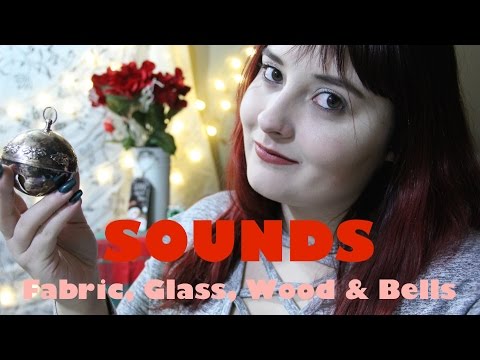 ASMR Sounds Fabric, Glass, Wood & Bells