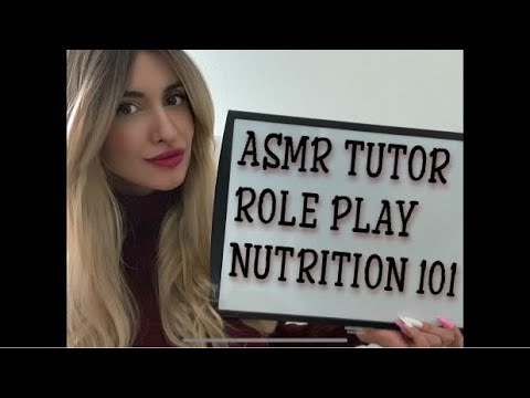 ASMR Role Play - Nutrition 101 Tutor (Whispered with Writing on White Board) 🍎🥝🥦🥕🍗🥩🥗🍳🍭🍬🍰