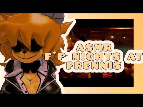 //ASMR// f*p nights at frennis 5 🌸🩷🔥