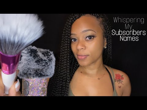 🌬 ASMR 🌬 Whispering My Subscribers Names | Face Brushing