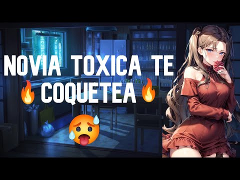 Novia toxica te coquetea I ASMR y Roleplay I