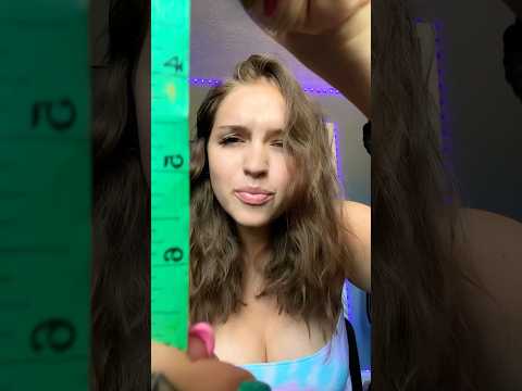 Measuring you #asmr