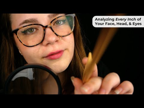 Analyzing Your Face, Head, & Eyes (Phrenology, Physiognomy, Iridology) 🔍 ASMR Personal Attention RP