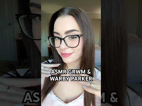 ASMR GRWM w/ Warby Parker 👓 #asmr #warbypartner @warbyparker