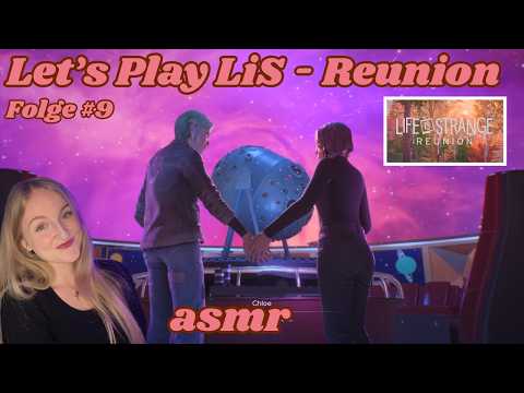 Let's Play LIFE IS STRANGE: REUNION (ASMR) / Folge 9: Es wird ganz schön trippy...