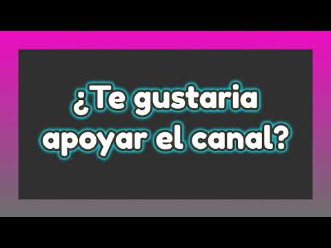 ¿Te gustaria apoyar el canal?