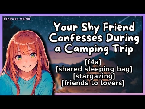 [F4A] Your Shy Friend Confesses During A Camping Trip |  ASMR Roleplay