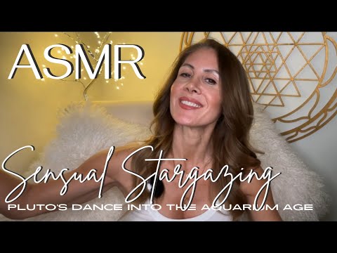 Sensual Stargazing✨Pluto's Dance into the Aquarian Age | ASMR Cosmic Journey