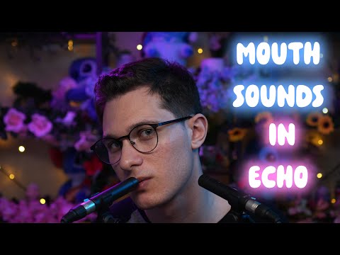 ASMR 4k | Mouth sounds en echo !😴🧡