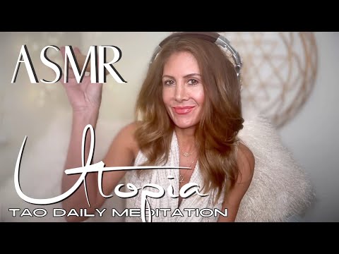 UTOPIA   ☯️ ASMR Tao Daily Meditation✨ DAY 241
