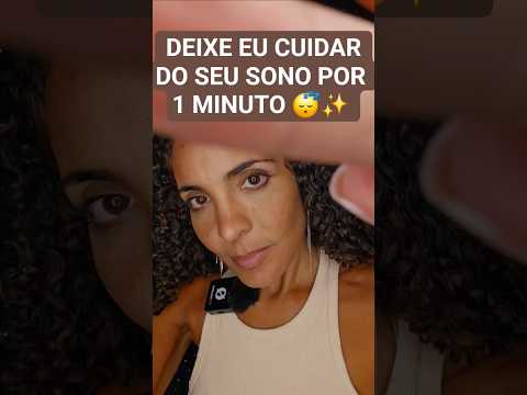 Deixe eu cuidar do seu sono por 1 minuto #ASMRSonoProfundo #ASMRBrasil #SpaASMR #Relaxamento