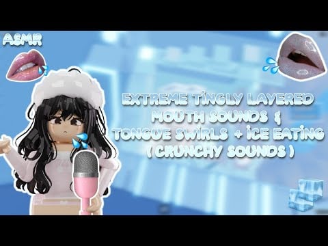 ROBLOX ASMR 彡TINGLY LAYERED MOUTH SOUNDS & TONGUE SWIRLS + ICE EATING (CRUNCHY SOUNDS) ♡ | 🧊🍥💗
