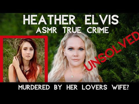 The Unsolved Disappearance of Heather Elvis | Murderous Love Triangle? | ASMR Mystery Monday #ASMR