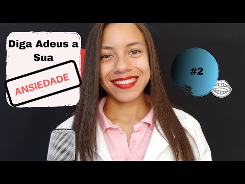 (ASMR PORTUGUÊS)Para Acalmar e Aliviar sua ANSIEDADE| Soft Spoken| #NatyFala 2