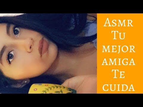 ASMR ANDREA- tu mejor amiga te cuida