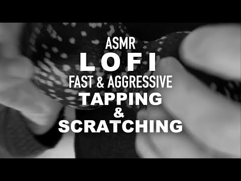 ASMR LOFI Fast & Aggressive Tapping & Scratching (No Talking)