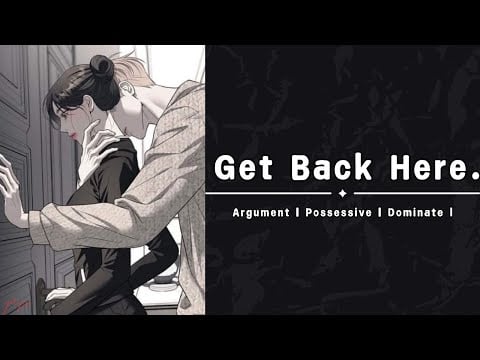 Boyfriend Pins You Against The Wall [M4F] [Argument] [Grumpy] [Making Up] [Boyfriend Roleplay] ASMR