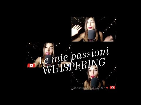 🇮🇹ASMR ITA•  WHISPERING LE MIE PASSIONI *VIDEO RICHIESTA*  #relax #asmrita #passioni