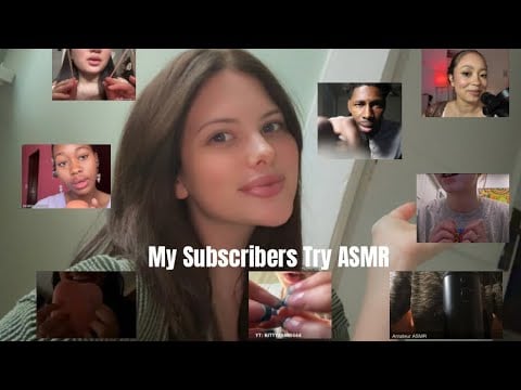 My Subscribers Try ASMR✨
